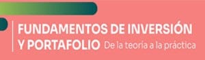Banner Curso Fundamentos de Inversión y Portafolio