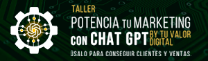 Banner Taller Potencia tu Marketing con Chat GPT – Tu Valor Digital