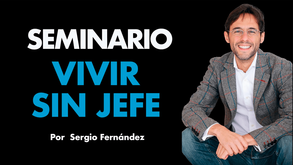 Seminario Online Vivir sin Jefe – Sergio Fernández