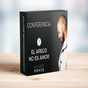 Conferencia El Apego No es Amor – Ricardo Ponce