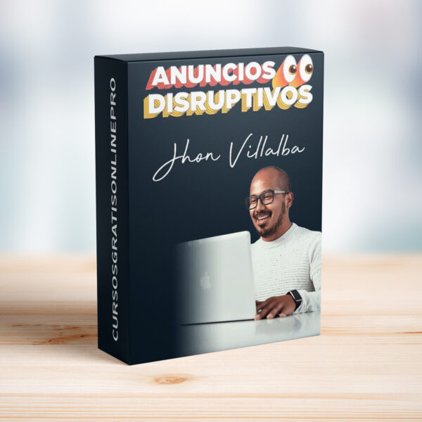 Curso Anuncios Disruptivos – Jhon Villalba