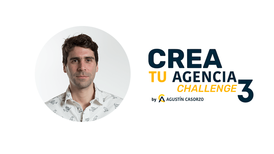 Mentoria Crea tu Agencia Challenge Generación 3 – Agustín Casorzo
