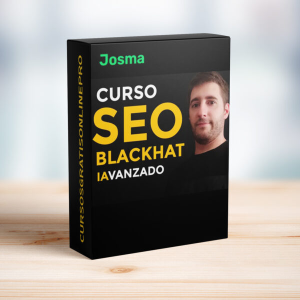 Cuso SEO BlackHat Avanzado Josma